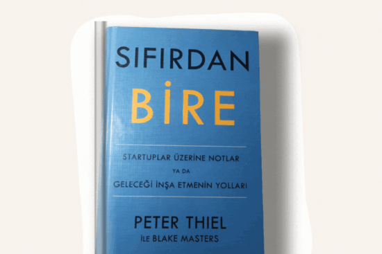 Sıfırdan Bire Peter Thiel Kitap Özeti - Kitap Önerileri