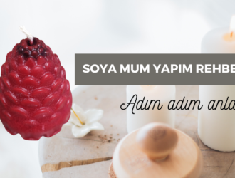 Soya Mum Yapımı Rehberi Mum Nasıl Yapılır