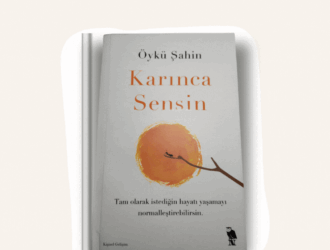 Karınca Sensin Öykü Şahin Kitap Özeti - Kitap Önerileri